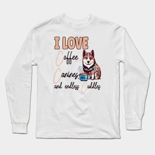 I Love Coffee Canines and Cuddles Siberian Husky Owner Funny Long Sleeve T-Shirt
